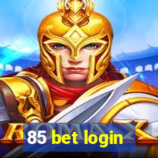 85 bet login